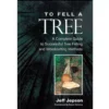 No Brand Books For Arborists To Fell A Tree - Book By Jeff Jepson